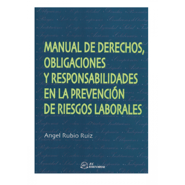Manual de derechos, obligaciones y responsabilidades en la Prevención de Riesgos Laborales